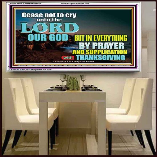 CEASE NOT TO CRY UNTO THE LORD  Encouraging Bible Verses Acrylic Frame  GWAMBASSADOR10458  
