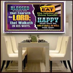 EAT THE LABOUR OF THINE HAND  Scriptural Portrait Glass Acrylic Frame  GWAMBASSADOR10518  "48x32"