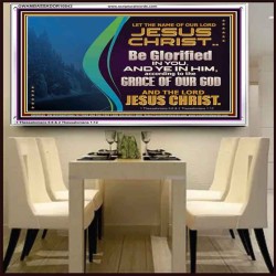 LET THE NAME OF JESUS CHRIST BE GLORIFIED IN YOU  Biblical Paintings  GWAMBASSADOR10543  "48x32"