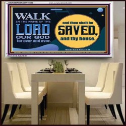 WALK IN THE NAME OF THE LORD JEHOVAH  Christian Art Acrylic Frame  GWAMBASSADOR10545  "48x32"