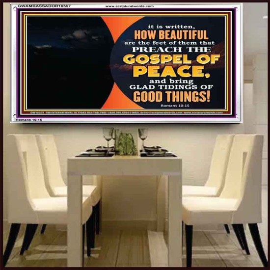 THE FEET OF THOSE WHO PREACH THE GOOD NEWS  Christian Quote Acrylic Frame  GWAMBASSADOR10557  