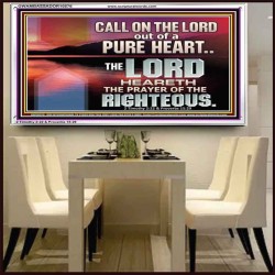 CALL ON THE LORD OUT OF A PURE HEART  Scriptural Décor  GWAMBASSADOR10576  "48x32"
