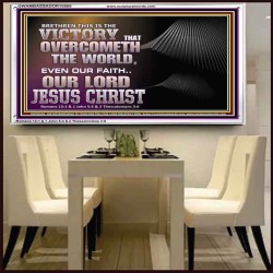 THE VICTORY THAT OVERCOMETH THE WORLD JESUS CHRIST  Christian Art Acrylic Frame  GWAMBASSADOR10580  "48x32"