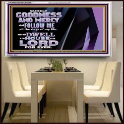 SURELY GOODNESS AND MERCY SHALL FOLLOW ME  Custom Wall Scripture Art  GWAMBASSADOR10607  "48x32"