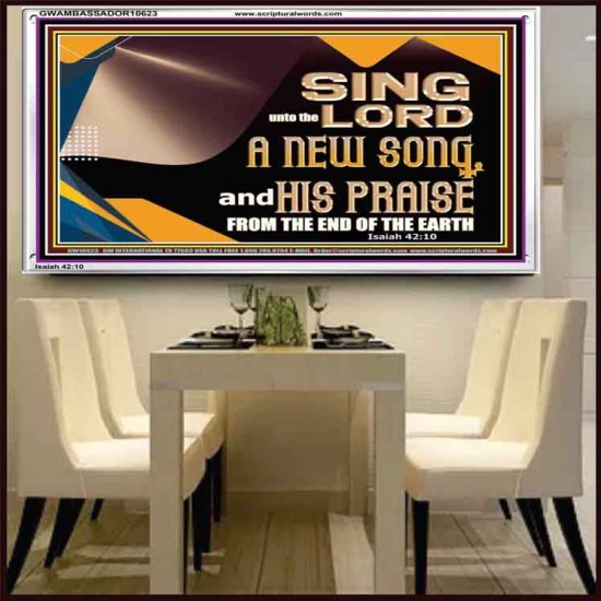 SING UNTO THE LORD A NEW SONG AND HIS PRAISE  Bible Verse for Home Acrylic Frame  GWAMBASSADOR10623  