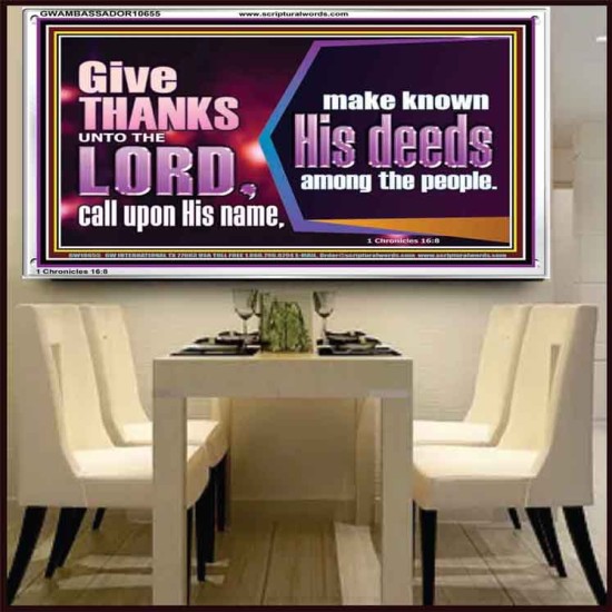 THROUGH THANKSGIVING MAKE KNOWN HIS DEEDS AMONG THE PEOPLE  Unique Power Bible Acrylic Frame  GWAMBASSADOR10655  