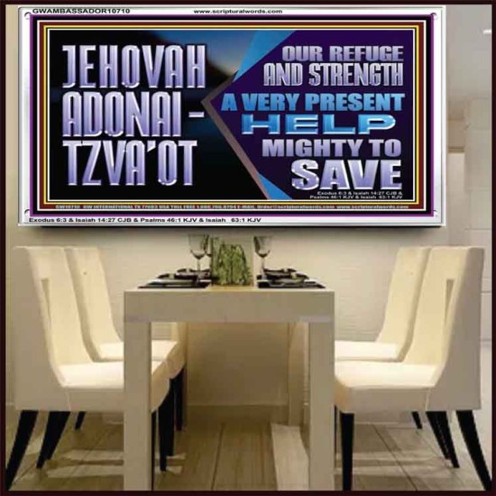 JEHOVAH ADONAI  TZVAOT OUR REFUGE AND STRENGTH  Ultimate Inspirational Wall Art Acrylic Frame  GWAMBASSADOR10710  