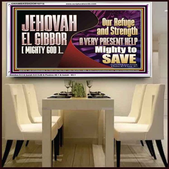 JEHOVAH EL GIBBOR MIGHTY GOD MIGHTY TO SAVE  Eternal Power Acrylic Frame  GWAMBASSADOR10715  
