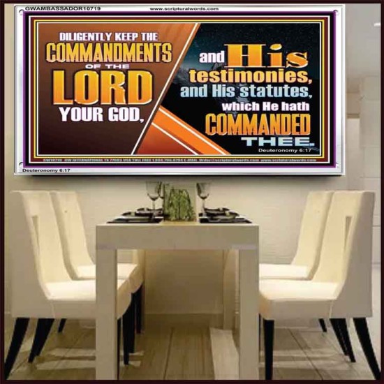 DILIGENTLY KEEP THE COMMANDMENTS OF THE LORD OUR GOD  Ultimate Inspirational Wall Art Acrylic Frame  GWAMBASSADOR10719  