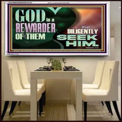 GOD IS A REWARDER OF THEM THAT DILIGENTLY SEEK HIM  Large Scripture Wall Art  GWAMBASSADOR10723  "48x32"