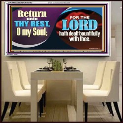 THE LORD HATH DEALT BOUNTIFULLY WITH THEE  Contemporary Christian Art Acrylic Frame  GWAMBASSADOR10792  "48x32"