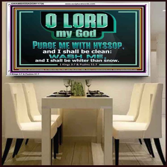 PURGE ME WITH HYSSOP AND I SHALL BE CLEAN  Biblical Art Acrylic Frame  GWAMBASSADOR11736  