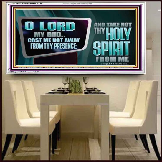 CAST ME NOT AWAY FROM THY PRESENCE AND TAKE NOT THY HOLY SPIRIT FROM ME  Religious Art Acrylic Frame  GWAMBASSADOR11740  