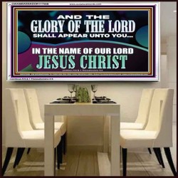 AND THE GLORY OF THE LORD SHALL APPEAR UNTO YOU  Children Room Wall Acrylic Frame  GWAMBASSADOR11750B  "48x32"