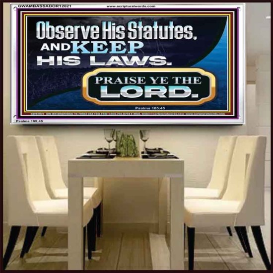 OBSERVE HIS STATUES AND KEEP HIS LAWS  Righteous Living Christian Acrylic Frame  GWAMBASSADOR12021  