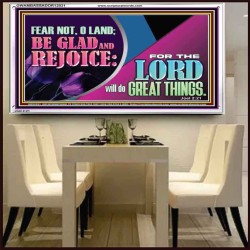 THE LORD WILL DO GREAT THINGS  Eternal Power Acrylic Frame  GWAMBASSADOR12031  "48x32"