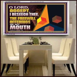 ACCEPT THE FREEWILL OFFERINGS OF MY MOUTH  Bible Verse Acrylic Frame  GWAMBASSADOR12044  