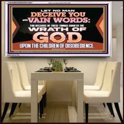 LET NO MAN DECEIVE YOU WITH VAIN WORDS  Scripture Art Work Acrylic Frame  GWAMBASSADOR12057  "48x32"