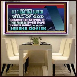 KEEP THY SOULS UNTO GOD IN WELL DOING  Bible Verses to Encourage Acrylic Frame  GWAMBASSADOR12077  "48x32"