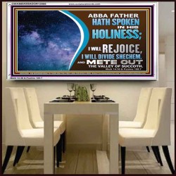 ABBA FATHER HATH SPOKEN IN HIS HOLINESS REJOICE  Contemporary Christian Wall Art Acrylic Frame  GWAMBASSADOR12086  