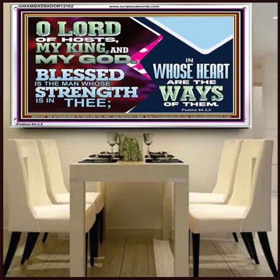 BLESSED IS THE MAN WHOSE STRENGTH IS IN THEE  Acrylic Frame Christian Wall Art  GWAMBASSADOR12102  