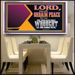 THE LORD WILL ORDAIN PEACE FOR US  Large Wall Accents & Wall Acrylic Frame  GWAMBASSADOR12113  "48x32"