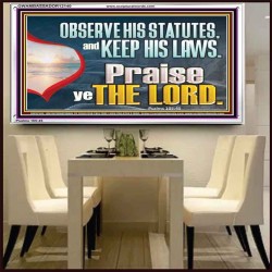 OBSERVE HIS STATUES AND KEEP HIS LAWS  Custom Art and Wall Décor  GWAMBASSADOR12140  "48x32"