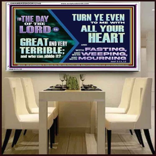 THE DAY OF THE LORD IS GREAT AND VERY TERRIBLE REPENT IMMEDIATELY  Custom Inspiration Scriptural Art Acrylic Frame  GWAMBASSADOR12145  