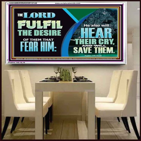 THE LORD FULFIL THE DESIRE OF THEM THAT FEAR HIM  Custom Inspiration Bible Verse Acrylic Frame  GWAMBASSADOR12148  