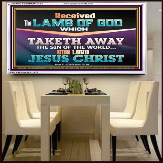 RECEIVED THE LAMB OF GOD OUR LORD JESUS CHRIST  Art & Décor Acrylic Frame  GWAMBASSADOR12153  