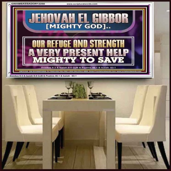 JEHOVAH EL GIBBOR MIGHTY GOD MIGHTY TO SAVE  Ultimate Power Acrylic Frame  GWAMBASSADOR12250  