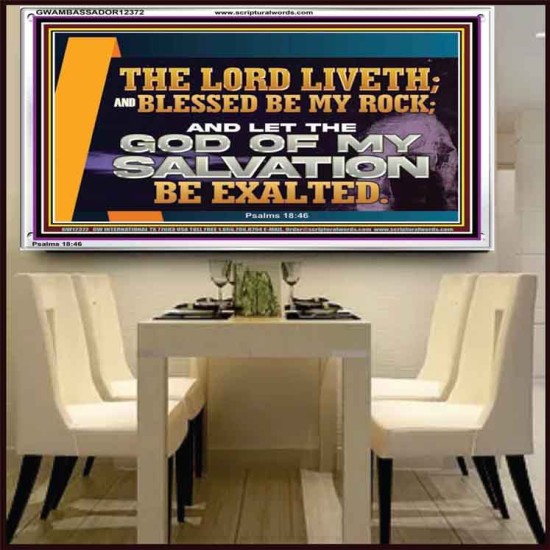THE LORD LIVETH BLESSED BE MY ROCK  Righteous Living Christian Acrylic Frame  GWAMBASSADOR12372  