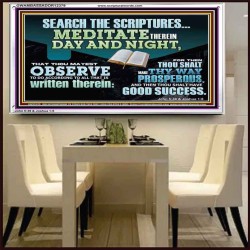 SEARCH THE SCRIPTURES MEDITATE THEREIN DAY AND NIGHT  Unique Power Bible Acrylic Frame  GWAMBASSADOR12379  "48x32"