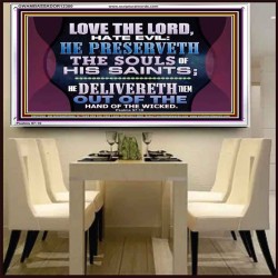 HE PRESERVETH THE SOULS OF HIS SAINTS  Ultimate Power Acrylic Frame  GWAMBASSADOR12380  "48x32"