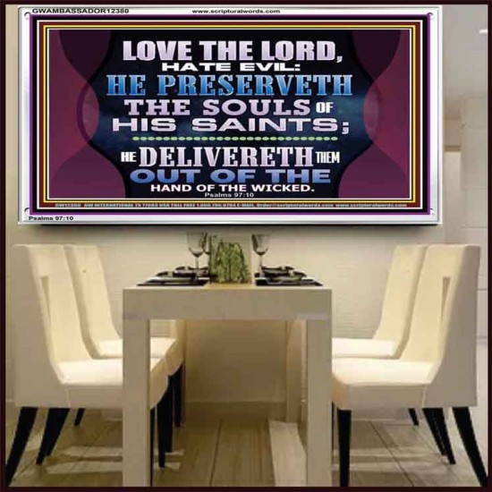 HE PRESERVETH THE SOULS OF HIS SAINTS  Ultimate Power Acrylic Frame  GWAMBASSADOR12380  