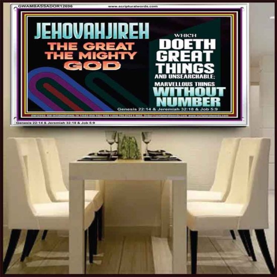 JEHOVAH JIREH GREAT AND MIGHTY GOD  Scriptures Décor Wall Art  GWAMBASSADOR12696  