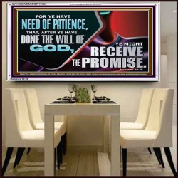 FOR YE HAVE NEED OF PATIENCE  Christian Paintings  GWAMBASSADOR12720  "48x32"