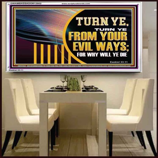 TURN FROM YOUR EVIL WAYS  Religious Wall Art   GWAMBASSADOR12952  