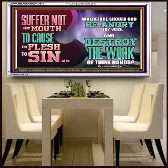 SUFFER NOT THY MOUTH TO CAUSE THY FLESH TO SIN  Bible Verse Acrylic Frame  GWAMBASSADOR12976  