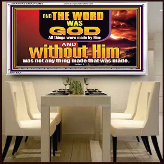 THE WORD OF GOD ALL THINGS WERE MADE BY HIM   Unique Scriptural Picture  GWAMBASSADOR12985  