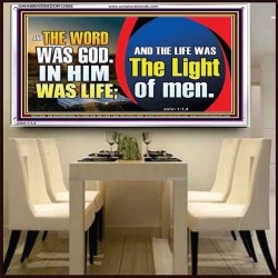 THE WORD WAS GOD IN HIM WAS LIFE THE LIGHT OF MEN  Unique Power Bible Picture  GWAMBASSADOR12986  "48x32"