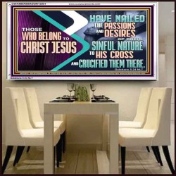 THOSE WHO BELONG TO CHRIST JESUS  Ultimate Power Acrylic Frame  GWAMBASSADOR13051  "48x32"