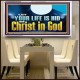 LET YOUR LIFE IS HID WITH CHRIST IN GOD  Church Office Acrylic Frame  GWAMBASSADOR13072  