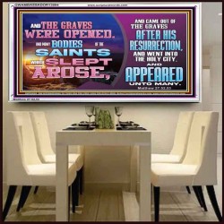 AND THE GRAVES WERE OPENED AND MANY BODIES OF THE SAINTS WHICH SLEPT AROSE  Bible Verses Wall Art Acrylic Frame  GWAMBASSADOR13094  "48x32"