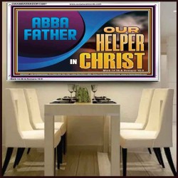 ABBA FATHER OUR HELPER IN CHRIST  Religious Wall Art   GWAMBASSADOR13097  "48x32"