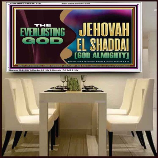 EVERLASTING GOD JEHOVAH EL SHADDAI GOD ALMIGHTY   Christian Artwork Glass Acrylic Frame  GWAMBASSADOR13101  