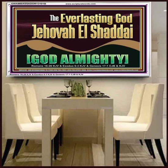 EVERLASTING GOD JEHOVAH EL SHADDAI GOD ALMIGHTY   Scripture Art Portrait  GWAMBASSADOR13101B  
