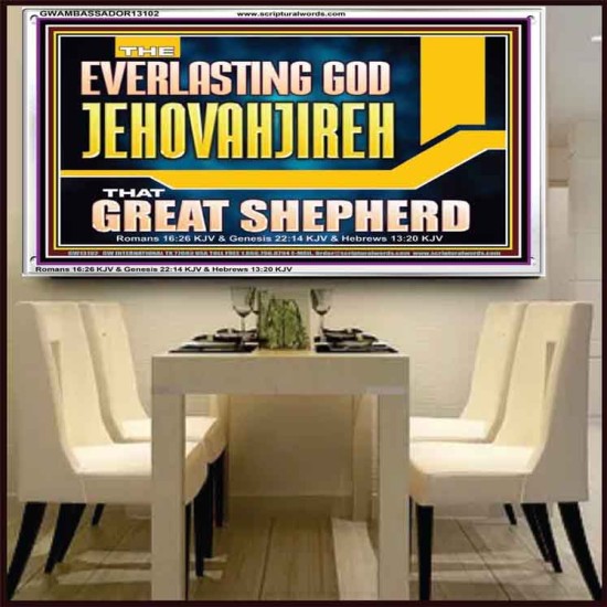 EVERLASTING GOD JEHOVAHJIREH THAT GREAT SHEPHERD  Scripture Art Prints  GWAMBASSADOR13102  
