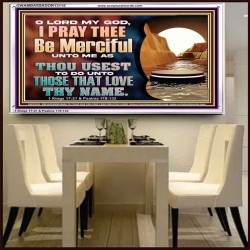 MY GOD BE MERCIFUL UNTO ME AS THOU USEST TO DO UNTO THOSE THAT LOVE THY NAME  Religious Art Picture  GWAMBASSADOR13115  "48x32"