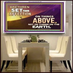 SET YOUR AFFECTION ON THINGS ABOVE  Ultimate Inspirational Wall Art Acrylic Frame  GWAMBASSADOR9573  "48x32"